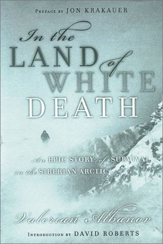 In the Land of White Death: An Epic Story of Survival in the Siberian Arctic,Used