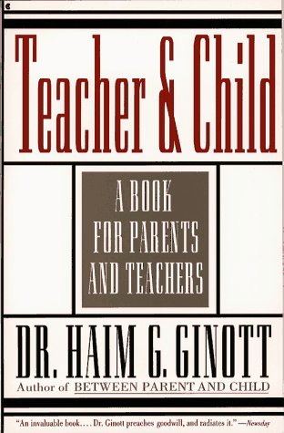 Teacher and Child: A Book for Parents and Teachers,Used