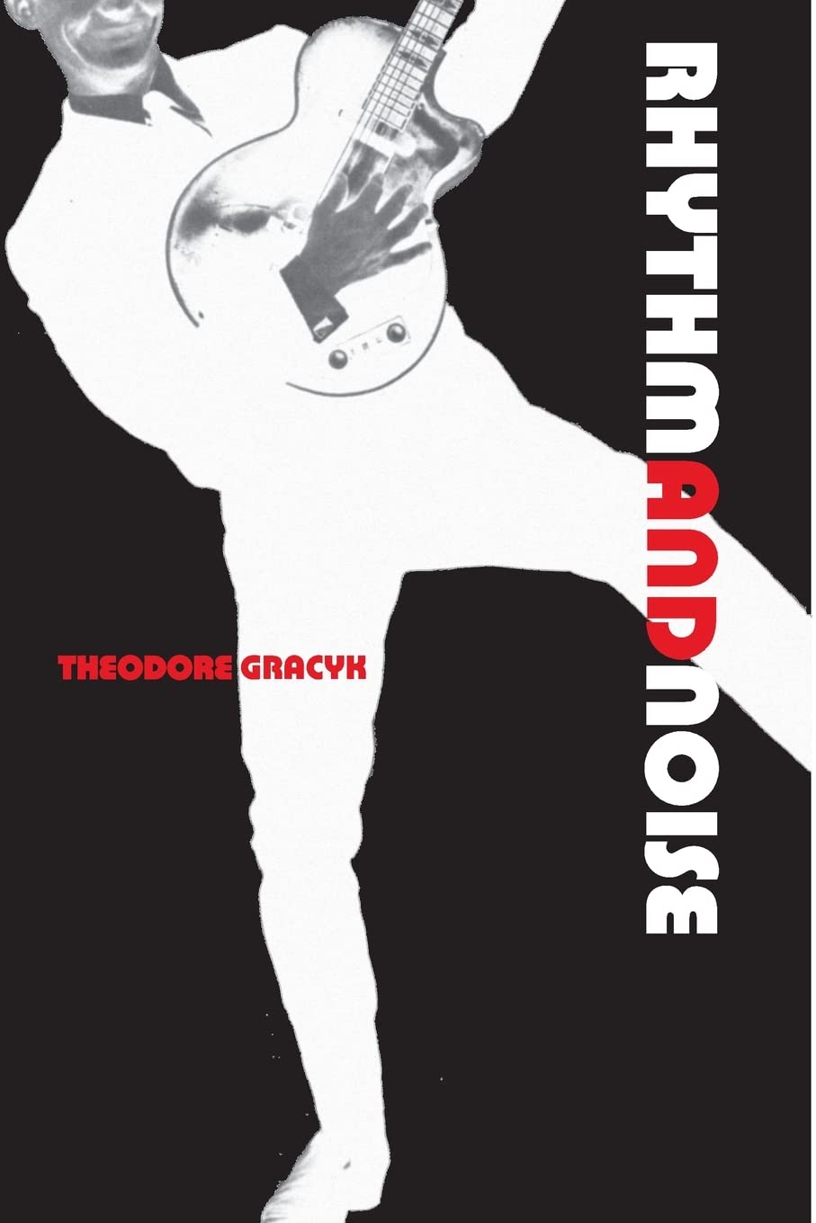 Rhythm And Noise: An Aesthetics Of Rock,Used