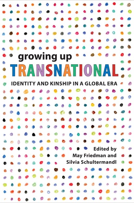 Growing Up Transnational: Identity and Kinship in a Global Era,Used