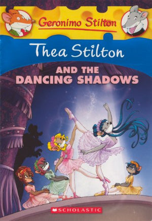 Thea Stilton And The Dancing Shadows: A Geronimo Stilton Adventure,Used