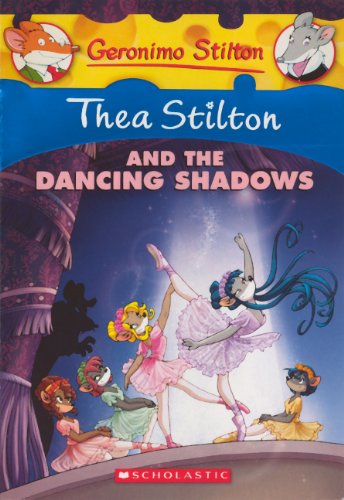 Thea Stilton And The Dancing Shadows: A Geronimo Stilton Adventure,Used