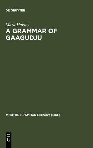 A Grammar of Gaagudju (Mouton Grammar Library [MGL], 24),Used
