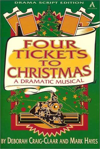 Four Tickets to Christmas: A Dramatic Musical,Used