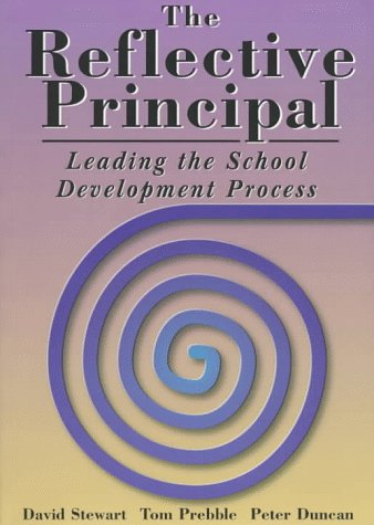 The Reflective Principal: Leading the School Development Process,Used