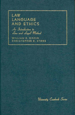 Law, Language and Ethics (University Casebook Series),Used