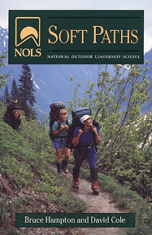 Soft Paths: How to Enjoy the Wilderness Without Harming It,Used