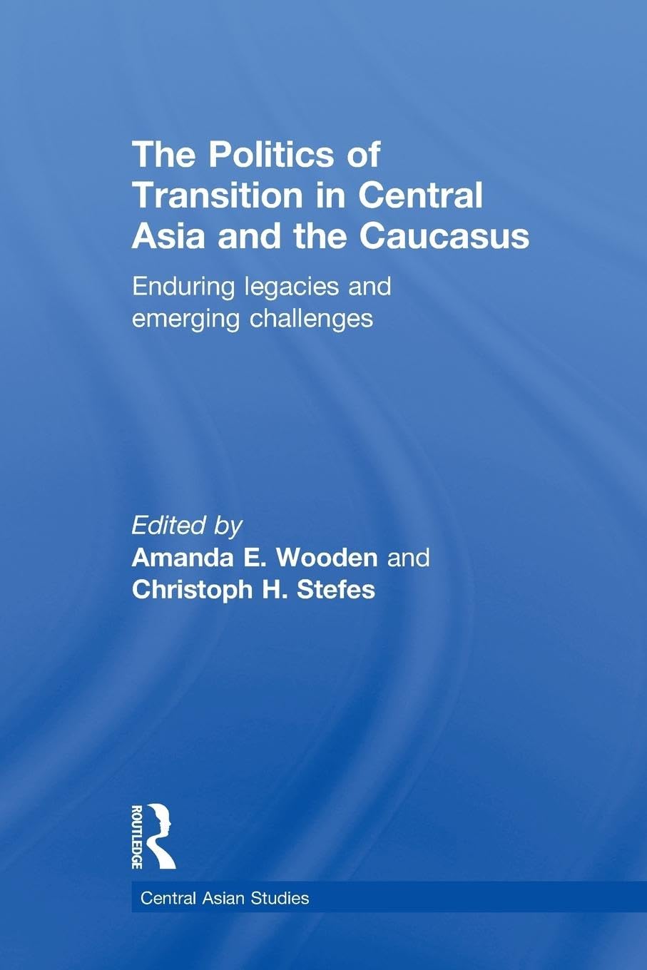 The Politics of Transition in Central Asia and the Caucasus (Central Asian Studies),Used