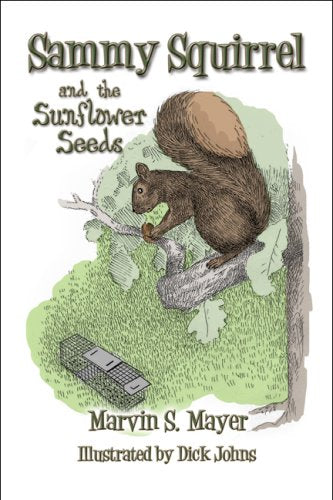 Sammy Squirrel and the Sunflower Seeds,Used