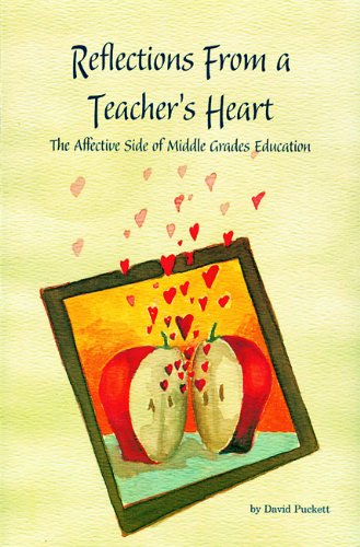 Reflections From a Teacher's Heart: The Affective Side of Middle Grades Education,Used