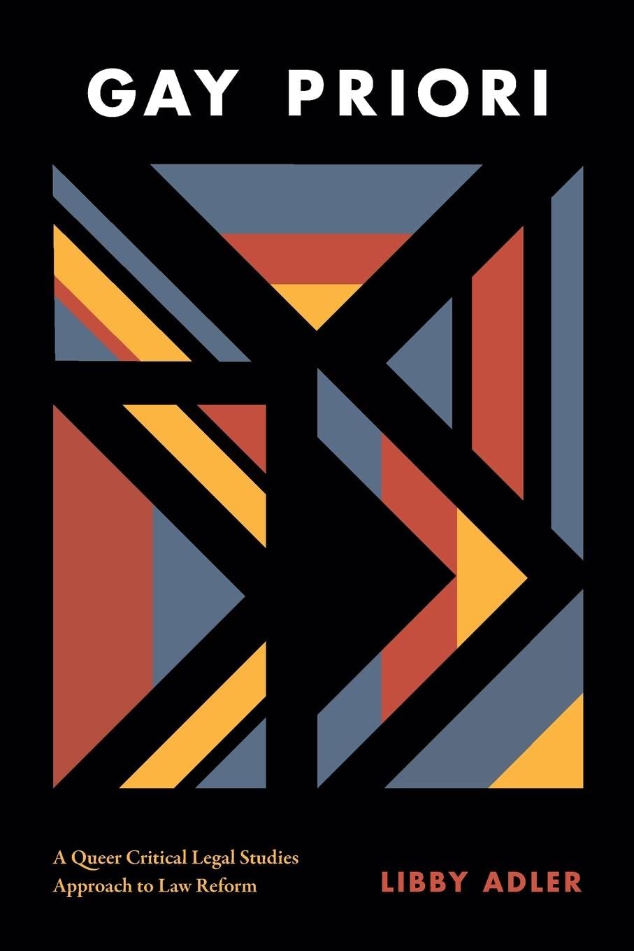 Gay Priori: A Queer Critical Legal Studies Approach To Law Reform,Used
