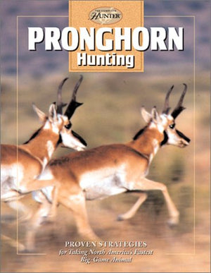Pronghorn Hunting (The Complete Hunter),Used