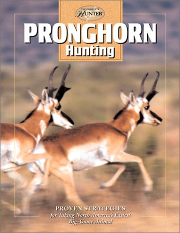 Pronghorn Hunting (The Complete Hunter),Used