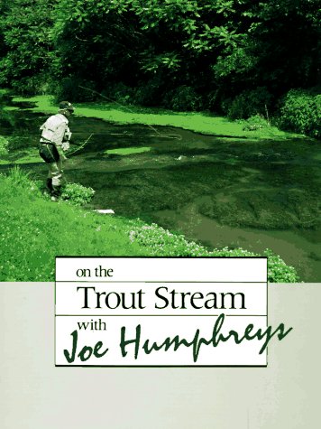 On The Trout Stream With Joe Humphreys,Used