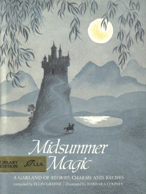 Midsummer Magic: A garland of stories, charms, and recipes,Used