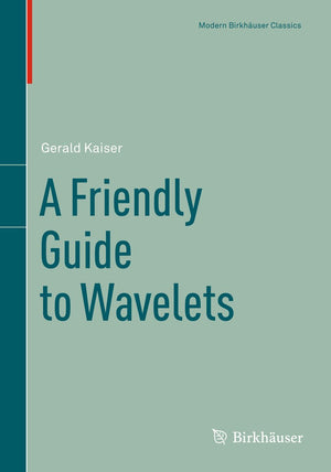 A Friendly Guide To Wavelets (Modern Birkhuser Classics),Used