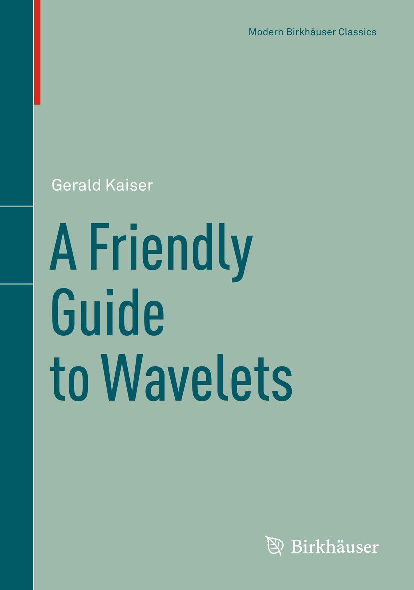 A Friendly Guide To Wavelets (Modern Birkhuser Classics),Used