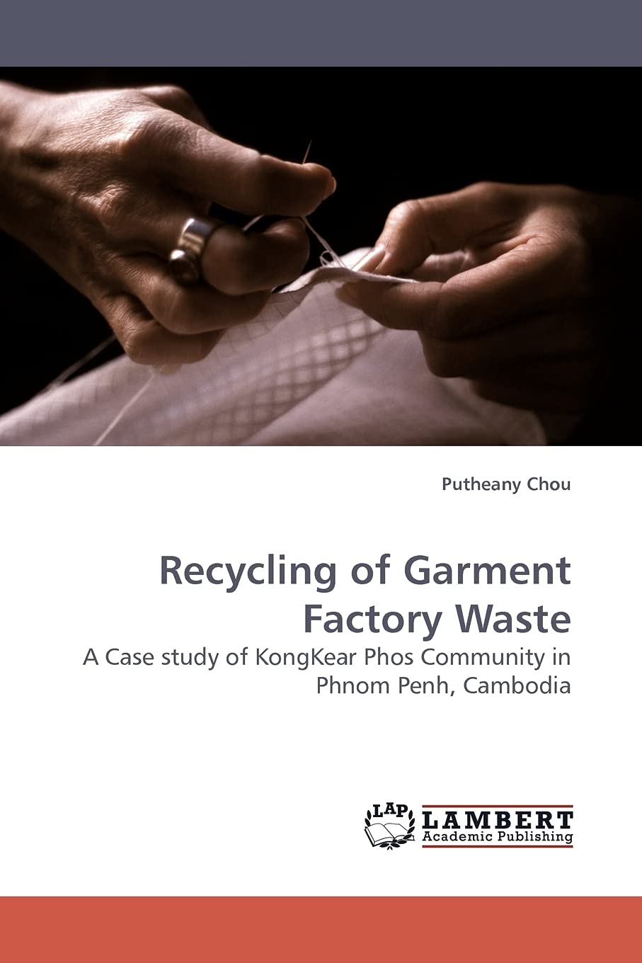 Recycling of Garment Factory Waste: A Case study of KongKear Phos Community in Phnom Penh, Cambodia,Used