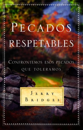 Pecados Respetables: Confrontemos Esos Pecados Que Toleramos = Respectable Sins (Spanish Edition),Used
