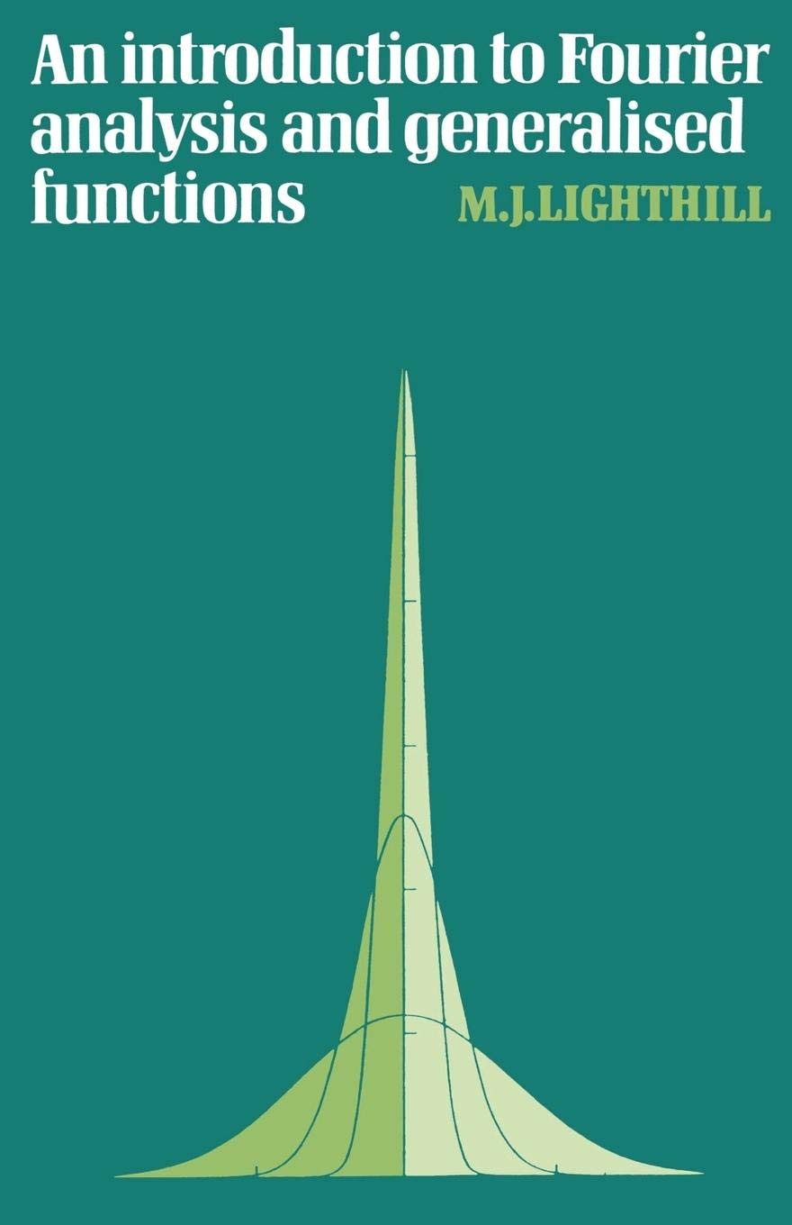 Fourier Analysis General Functions (Cambridge Monographs on Mechanics),Used