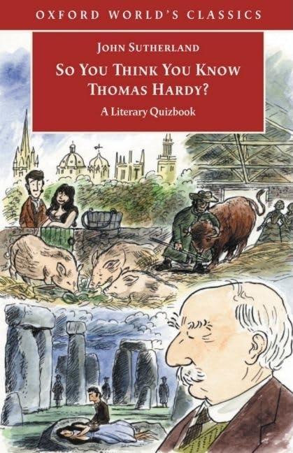 So You Think You Know Thomas Hardy?: A Literary Quizbook (Oxford World's Classics),Used