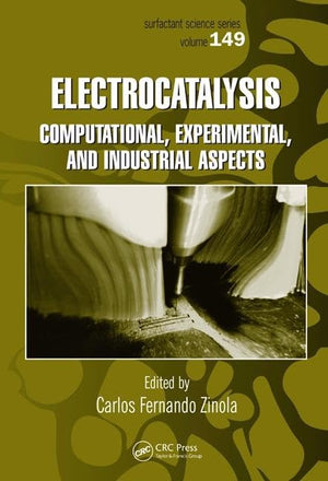 Electrocatalysis: Computational, Experimental, and Industrial Aspects (Surfactant Science),Used