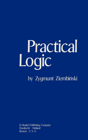 Practical Logic: With the Appendix on Deontic Logic,Used