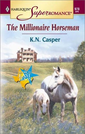 Millionaire Horseman: Return to East Texas (Harlequin Superromance No. 978),Used
