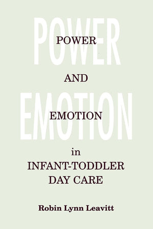 Power and Emotion in InfantToddler Day Care (Suny Series in Early Childhood Education),Used