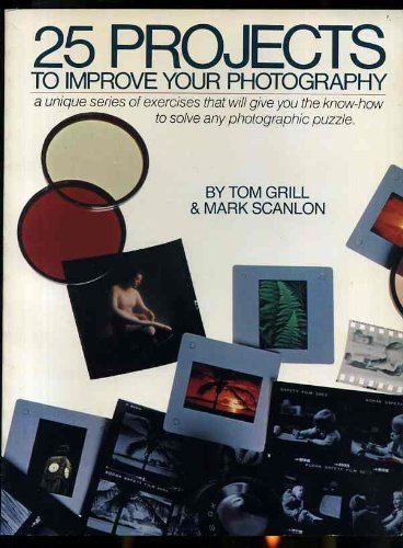 25 Projects to Improve Your Photography,Used