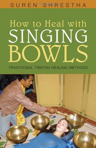 How To Heal With Singing Bowls: Traditional Tibetan Healing Methods