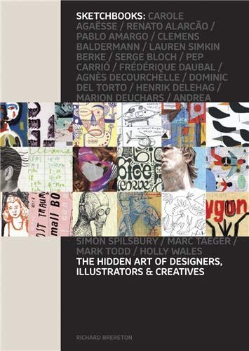 Sketchbooks: The Hidden Art of Designers, Illustrators and Creatives,Used