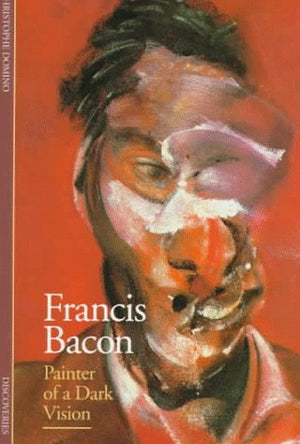 Francis Bacon: Painter of a Dark Vision (Discoveries),New