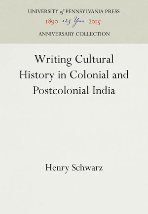 Writing Cultural History In Colonial And Postcolonial India (Anniversary Collection),Used