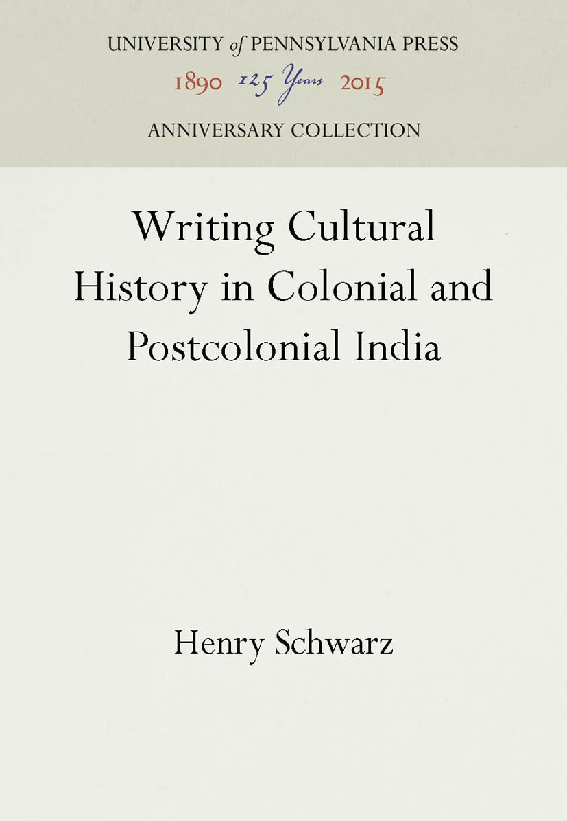 Writing Cultural History In Colonial And Postcolonial India (Anniversary Collection),Used