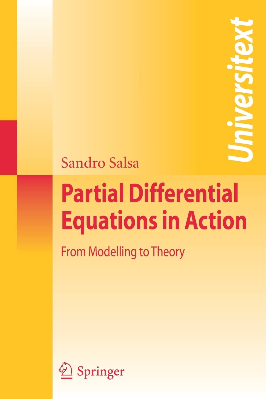 Partial Differential Equations in Action: From Modelling to Theory (Universitext),Used