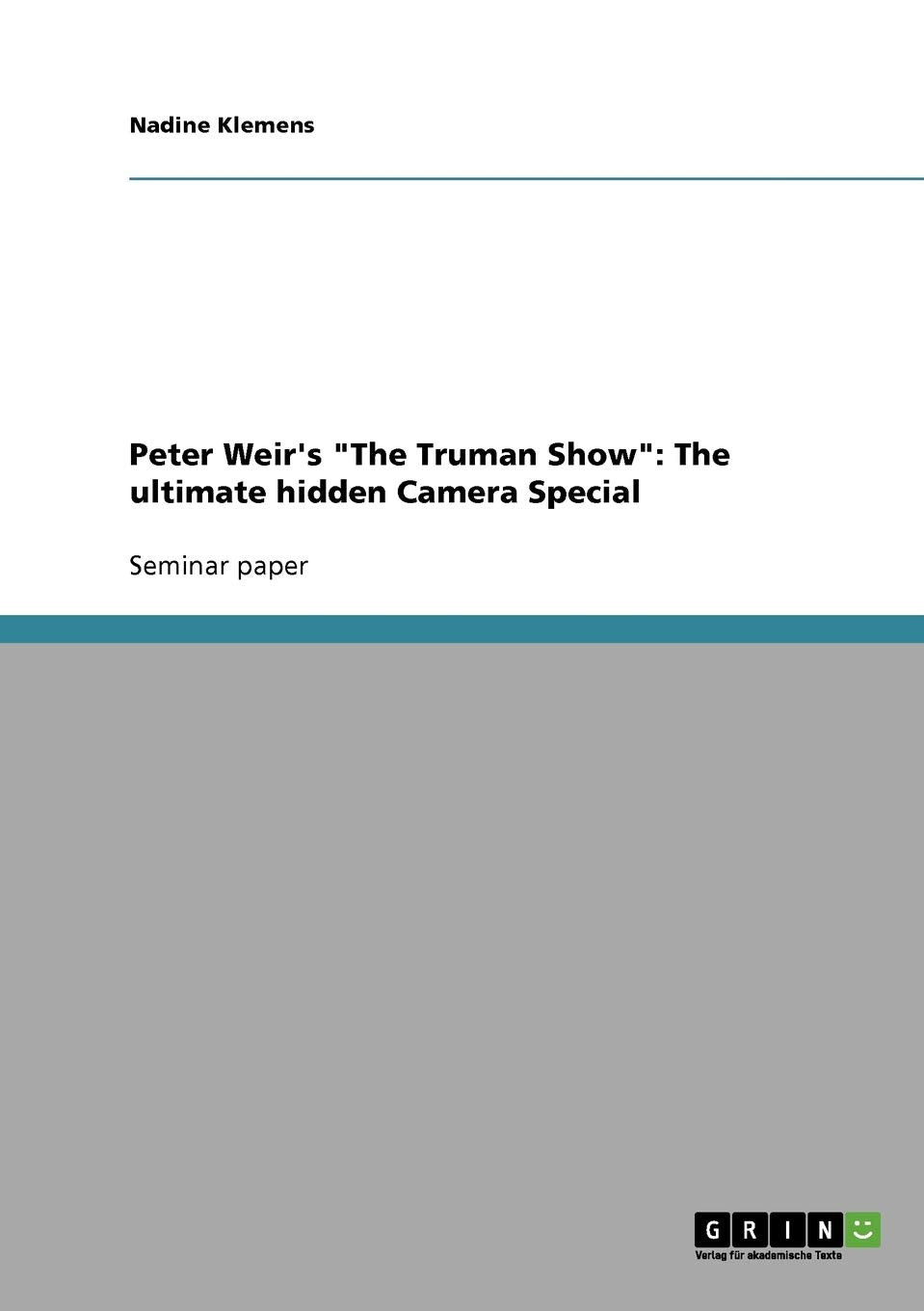 Peter Weir'S 'The Truman Show': The Ultimate Hidden Camera Special,Used