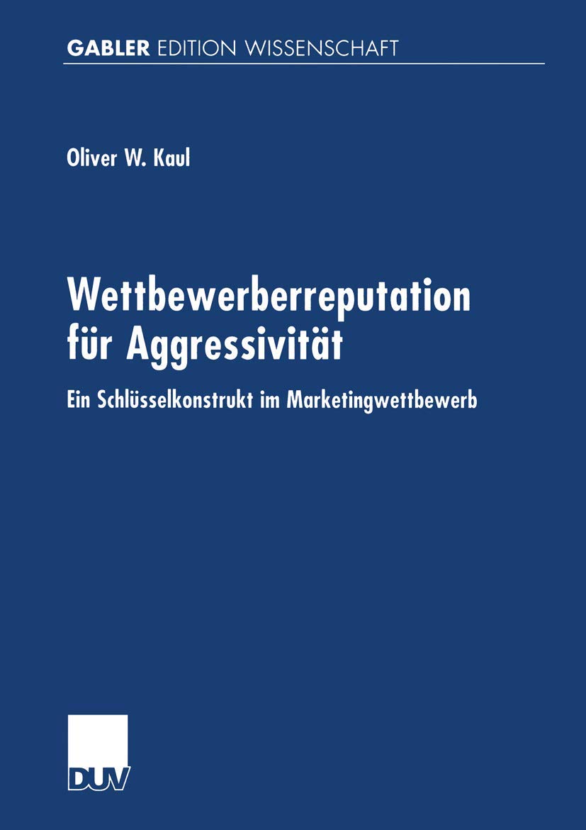Wettbewerberreputation fr Aggressivitt: Ein Schlsselkonstrukt im Marketingwettbewerb (German Edition),Used