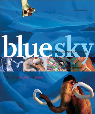 Blue Sky: The Art Of Computer Animation