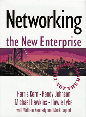 Networking the New Enterprise: The Proof, Not the Hype,Used