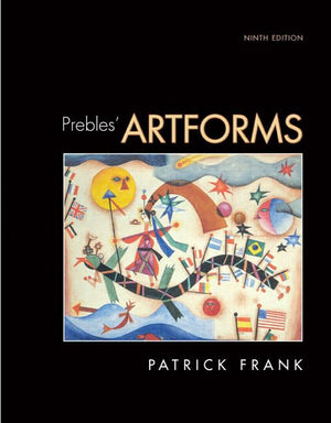 Prebles' Artforms: An Introduction To The Visual Arts,Used