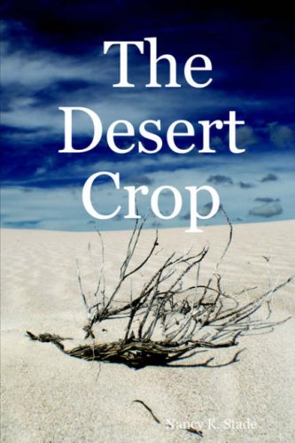 The Desert Crop,New