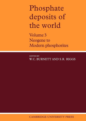 Phosphate Deposits of the World: Volume 3, Neogene to Modern Phosphorites (Cambridge Earth Science Series),Used
