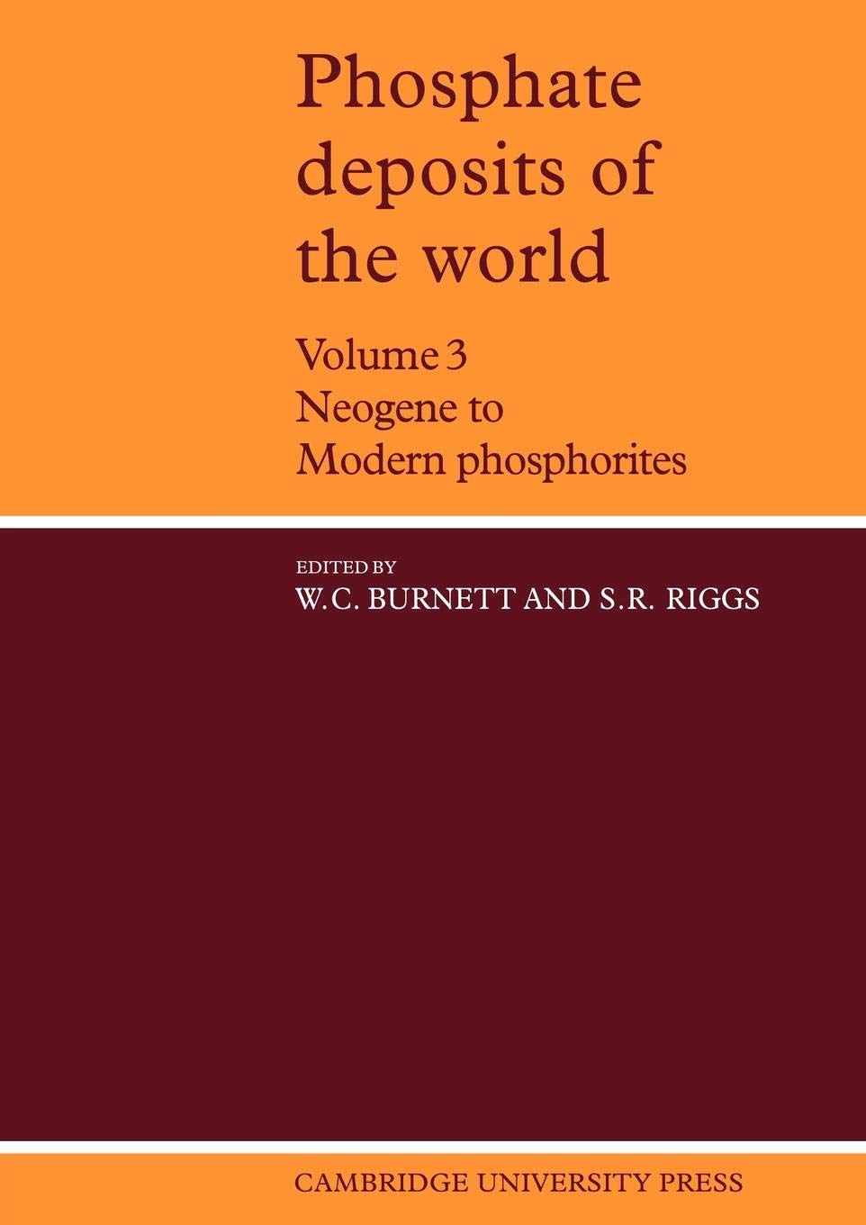 Phosphate Deposits of the World: Volume 3, Neogene to Modern Phosphorites (Cambridge Earth Science Series),Used