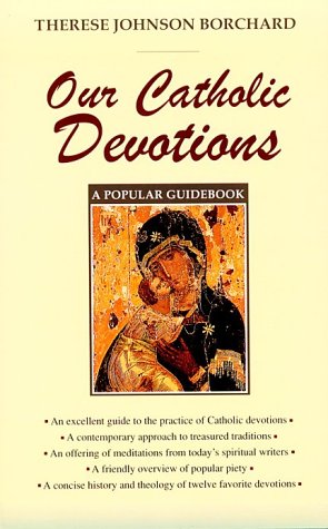 Our Catholic Devotions: A Popular Guidebook,Used