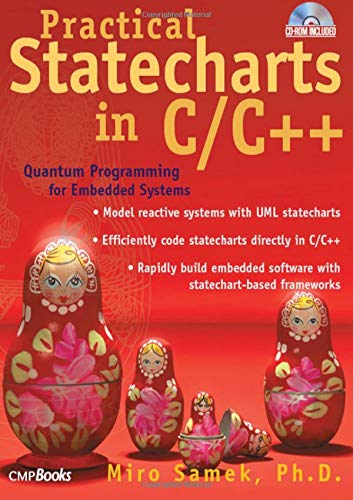 Practical Statecharts in C/C++: Quantum Programming for Embedded Systems with CDROM,Used