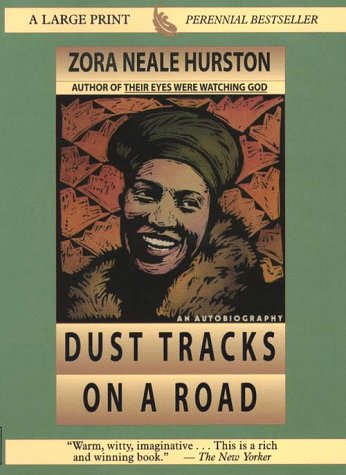 Dust Tracks On A Road: The Restored Text Established By The Library Of America (Thorndike Press Large Print Perennial Bestseller
