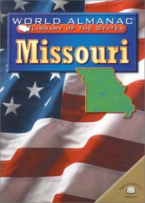 Missouri: The ShowMe State (World Almanac Library of the States),Used