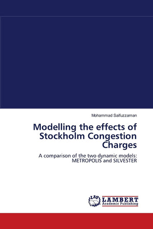 Modelling the effects of Stockholm Congestion Charges: A comparison of the two dynamic models: METROPOLIS and SILVESTER,Used