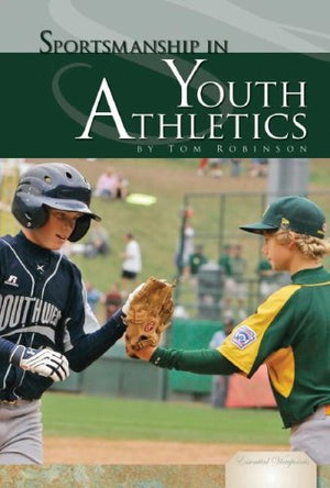 Sportsmanship in Youth Athletics (Essential Viewpoints),Used